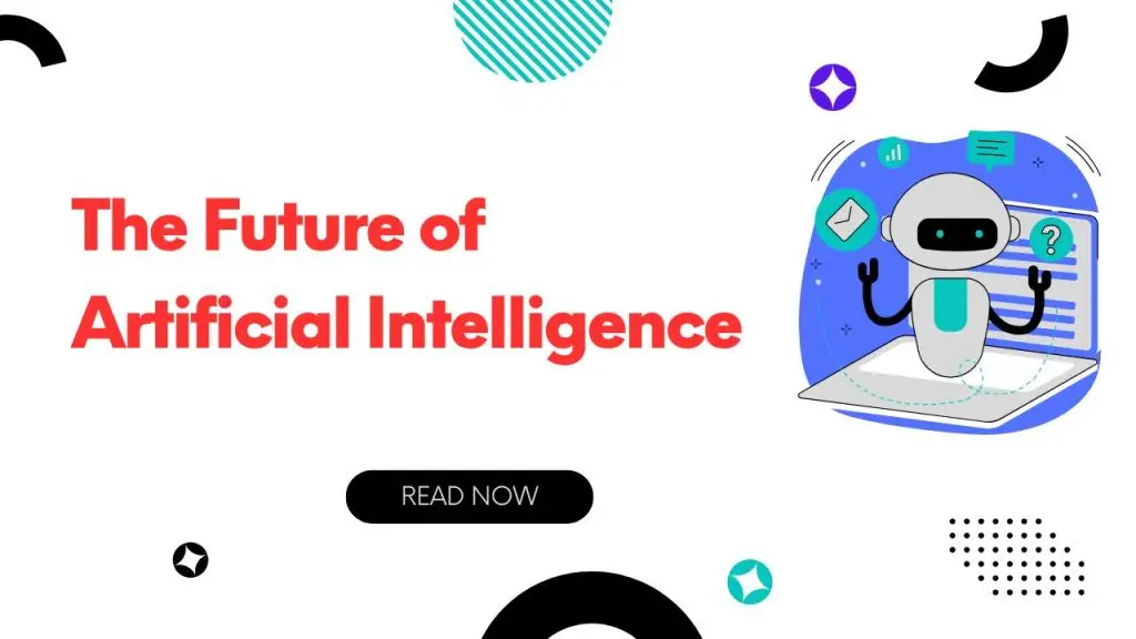The Future of Artificial Intelligence: Trends and Predictions