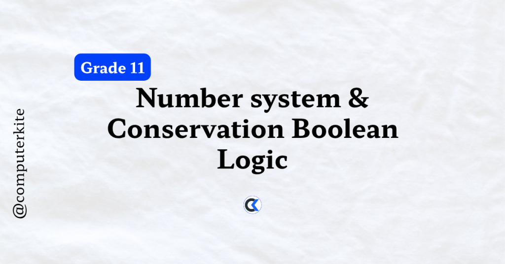 Number system & conservation Boolean Logic