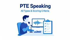 PTE Speaking 2026: All 7 Task Types, Scoring Criteria & Practice
