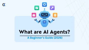What Are AI Agents A Beginner's Guide
